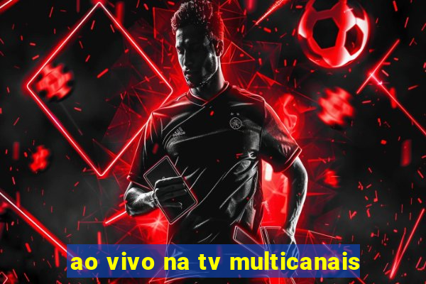 ao vivo na tv multicanais